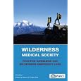 Wilderness Medical Society Practice Guidelines for Wilderness Emergency Care, 5th by Wilderness Medical Society and M.D., William W. Forgey