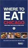 Where to Eat Chicago (Mobil Dining Guides)