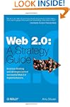 Web 2.0: A Strategy Guide: Business t...