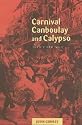 Carnival, Canboulay and Calypso: Traditions in the Making