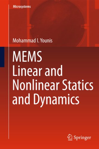 MEMS Linear and Nonlinear Statics and Dynamics: 20 (Microsystems)
