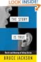 The Story Is True: The Art and Meaning of Telling Stories