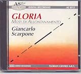 Giancarlo Scarpone - GLORIA Moti di Allontanamento