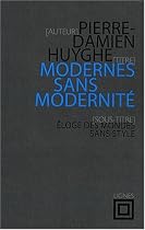 Modernes sans modernité : Eloge des mondes sans style