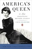America`s Queen: The Life of Jacqueline Kennedy Onassis