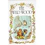 The Wild Wood (The Wind in the Willows Library)