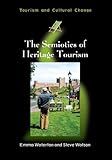 The semiotics of heritage tourism