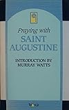 Praying with Saint Augustine