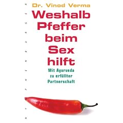 Weshalb Pfeffer beim Sex hilft. Mit Ayurveda zu erf�llter Partnerschaft