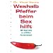 Weshalb Pfeffer beim Sex hilft. Mit Ayurveda zu erf�llter Partnerschaft