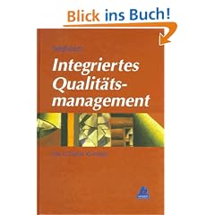 Integriertes Qualit�tsmanagement: Das St. Galler Konzept