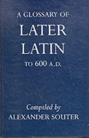 a glossary of later latin to 600 ad