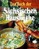 Produkt-Bild: Das Buch der s&auml;chsischen Hausk&uuml;che
