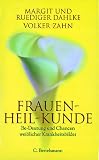 Produkt-Bild: Frauen - Heil - Kunde: Be-Deutung und Chancen weiblicher Krankheitsbilder