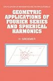 Geometric Applications of Fourier Series and Spherical Harmonics (Encyclopedia of Mathematics and Its Applications)