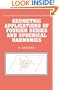 Geometric Applications of Fourier Series and Spherical Harmonics (Encyclopedia of Mathematics and its Applications)