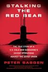 Stalking the Red Bear: The True Story...