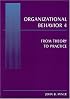 Organizational Behavior 4: From Theory to Practice