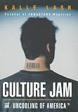 Culture Jam: The Uncooling of America