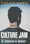 Culture Jam: The Uncooling of America