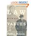Law Without Values : The Life, Work, and Legacy of Justice Holmes