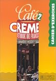 Cafe Creme - Level 2: Cahier DExercices O