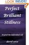 Perfect Brilliant Stillness