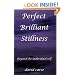 Perfect Brilliant Stillness