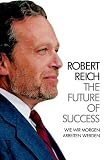 The Future of Success. Wie wir morgen arbeiten werden