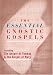 Books : The Essential Gnostic Gospels: Including the Gospel of Thomas & the Gospel of Mary