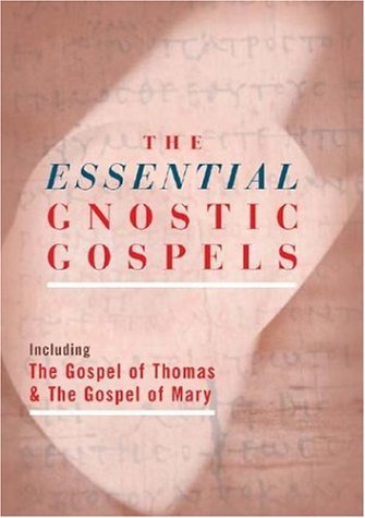 The Essential Gnostic Gospels: of Mary