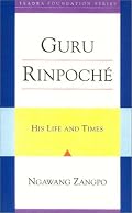 Guru Rinpoche: His Life and Times (Tsadra Foundation Series)