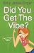 Did You Get The Vibe?