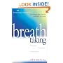 Breath Taking: 60 Breathing Techniques to Enhance Your Health and Joy of Living