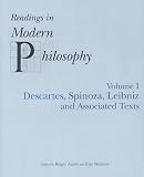 Readings in Modern Philosophy: Descartes, Spinoza, Leibniz and Associated Texts: 1