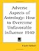Book Adverse Aspects of Astrology: How to Overcome Unfavorable Influence 1940