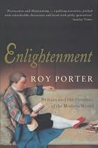 Enlightenment: Britain and the Creation of the Modern World (Allen Lane History)