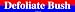 Defoliate Bush Large Bumper Sticker