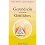 Gesundsein ist etwas G�ttliches