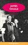 James Whale: A Biography