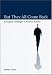 But They All Come Back: Facing The Challenges Of Prisoner Reentry