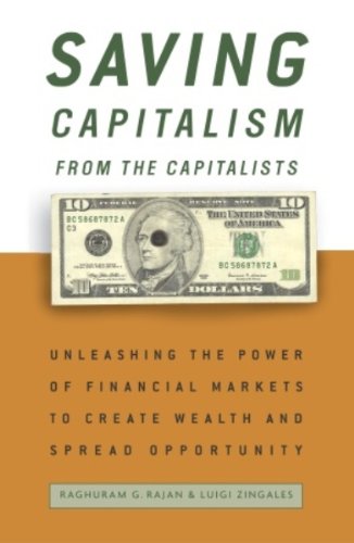 saving capitalism from the capitalists how open financial markets challenge the establishment and spread prosperity
