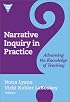 Narrative Inquiry in Practice: Advancing the Knowledge of Teaching (Practitioner Inquiry Series)