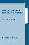 Interpretive Interactionism (Applied Social Research Methods)