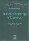 Immunopharmacology of Neutrophils (Handbook of Immunopharmacology)