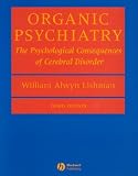 Organic Psychiatry: the Psychological Consequences of Cerebral Disorder