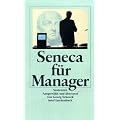 Seneca f�r Manager: Sentenzen (insel taschenbuch)