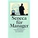 Seneca f�r Manager: Sentenzen (insel taschenbuch)