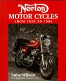 Norton Motorcycles: From 1950 to 1986 (British Motor cycles since 1950)