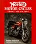 Norton Motorcycles: From 1950 to 1986 (British Motor Cycles Since 1950)